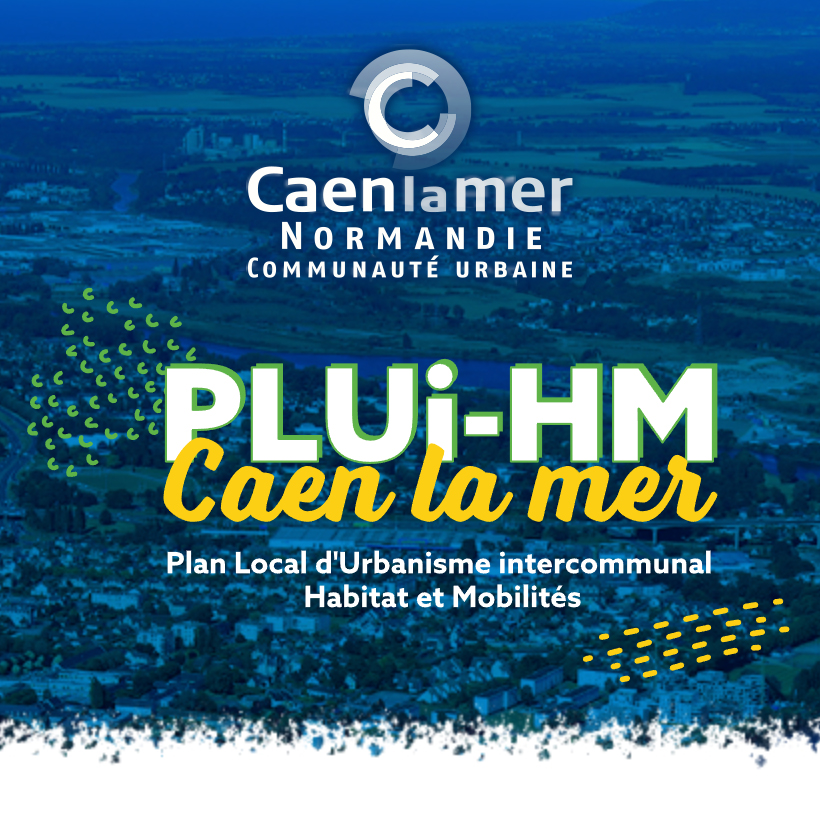 Le Plan d’Urbanisme de Caen la Mer